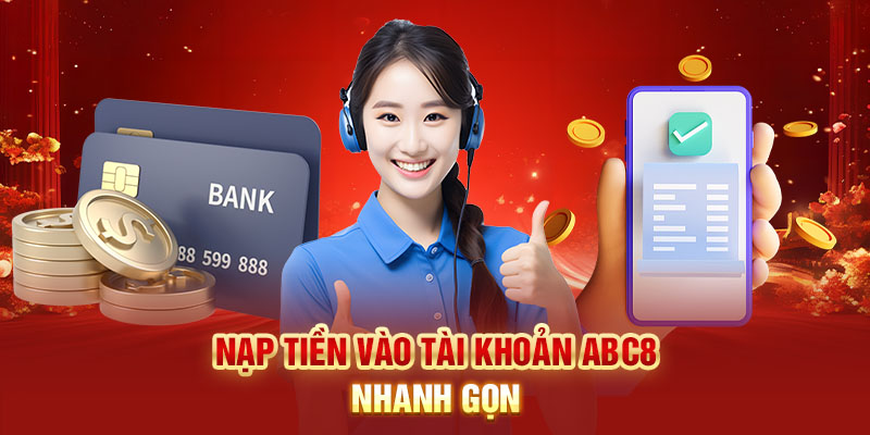 Cần đáp ứng một số điều kiện để nạp tiền ABC8 