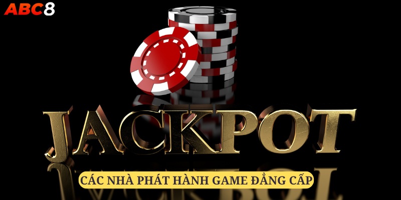 Trải nghiệm các sản phẩm của những nhà phát hành game hàng đầu thế giới